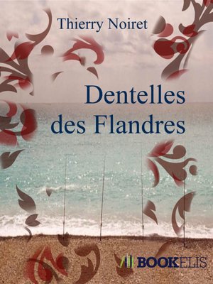 cover image of Dentelles des Flandres